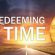 Redeeming Time (the Wisdom of Ancient Jewish and Christian Festal Calendars)